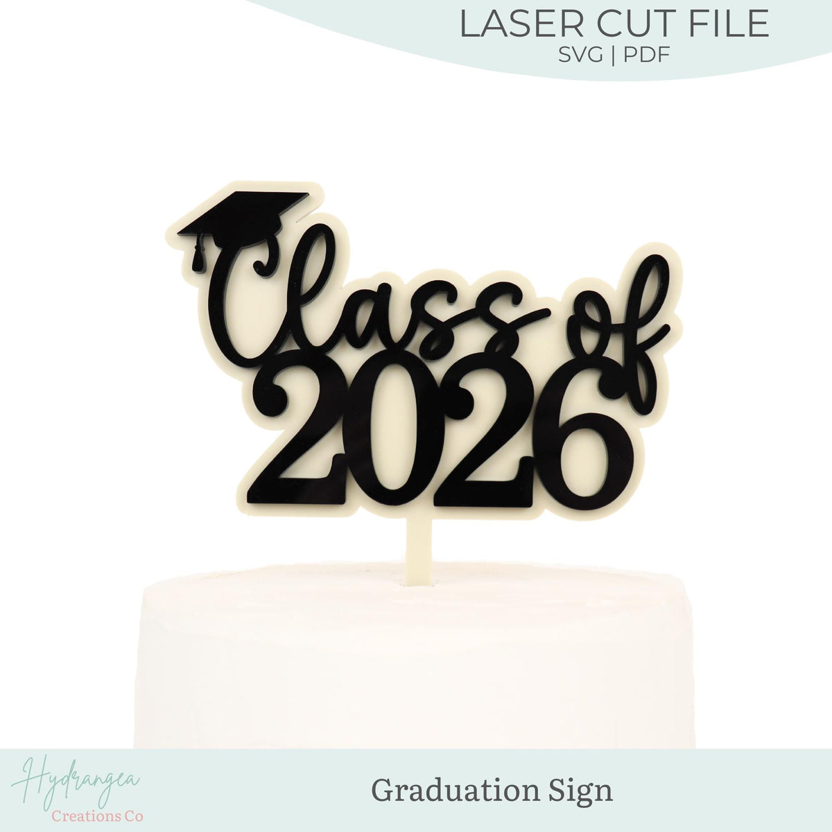 Graduation Cake Topper SVG Laser Cut File | Grad Party Decor | Class of 2026 Sign | Event Decor Laser File | Glowforge SVG Files